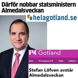 Bild på statsminister Stefan Löfven somt några saxade rubriker från Hela Gotland och Radio Gotland